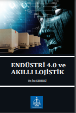 ENDÜSTRİ 4.0 ve AKILLI LOJİSTİK